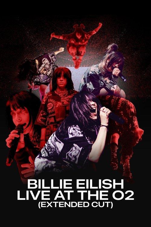 Billie Eilish: Live at the O2 (Extended Cut) filmas online