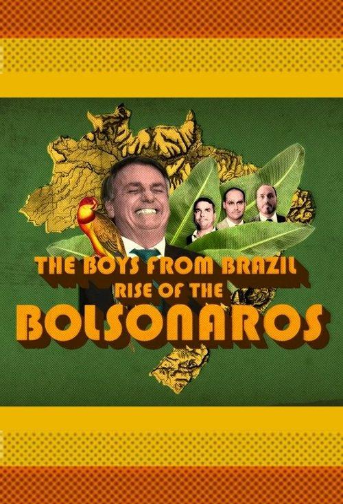 The Boys from Brazil: Rise of the Bolsonaros filmas online