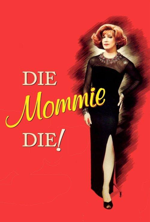 Die, Mommie, Die! filmas online