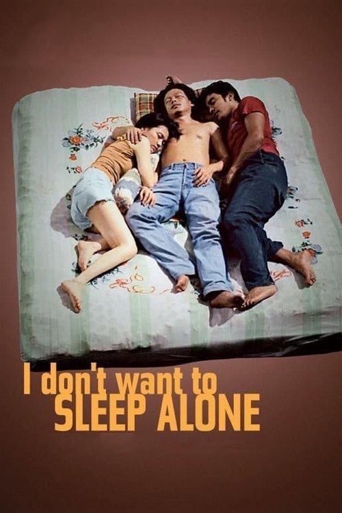 I Don't Want to Sleep Alone filmas online
