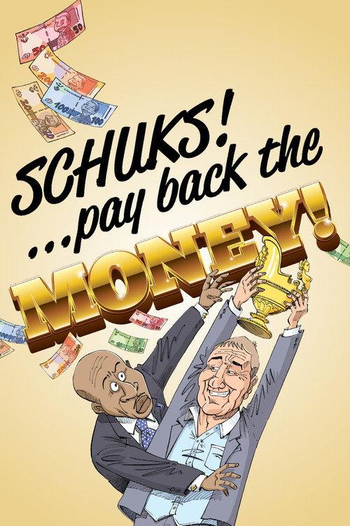 Schuks: Pay Back the Money filmas online