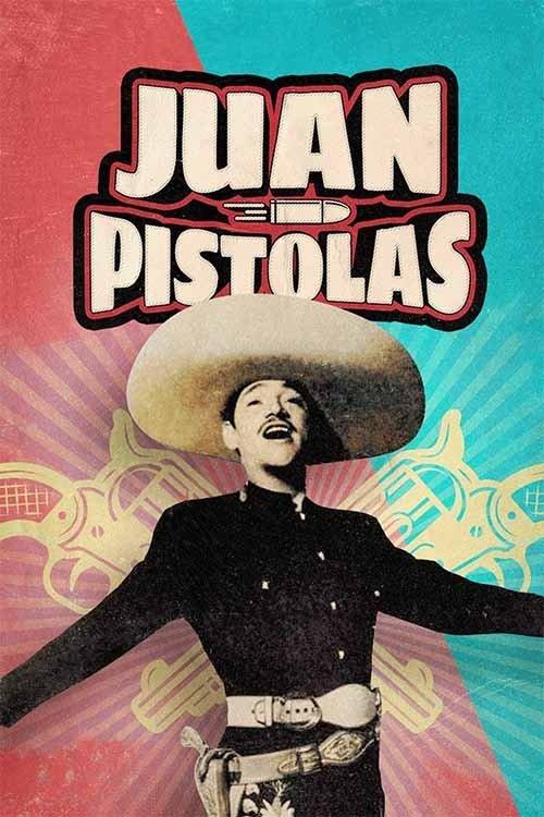 Juan Pistolas filmas online