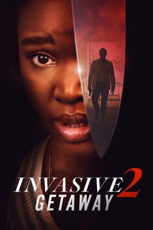Invasive 2: Getaway filmas online