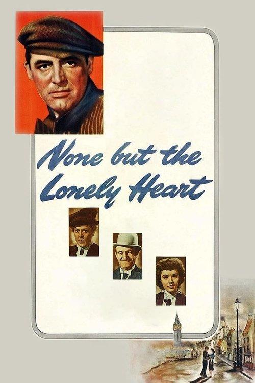 None But the Lonely Heart filmas online