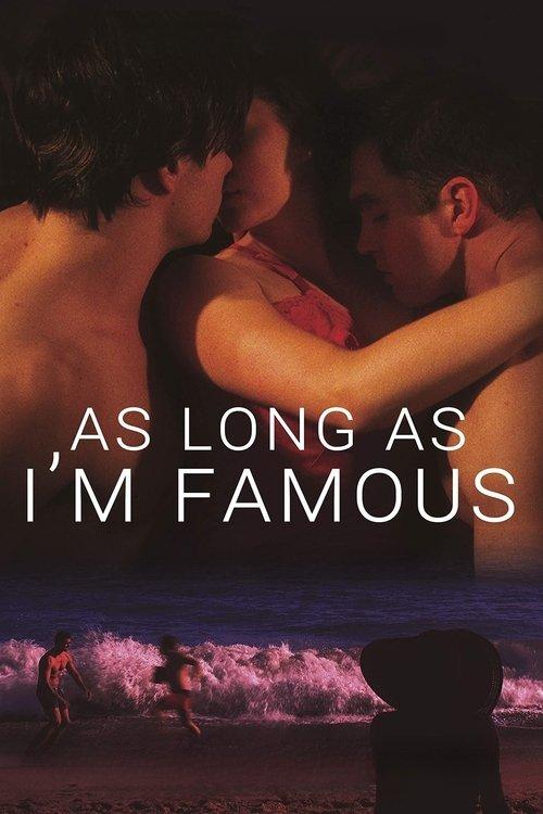 As Long As I'm Famous filmas online