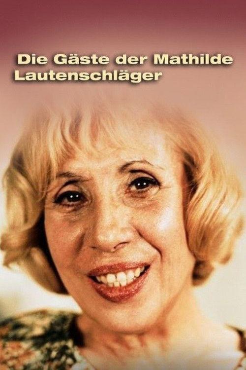 Die Gäste der Mathilde Lautenschläger filmas online