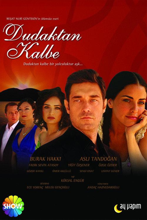 Dudaktan Kalbe filmas online