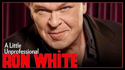 Ron White: A Little Unprofessional filmas žiurėti online