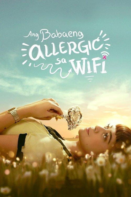 Ang Babaeng Allergic sa Wi-Fi filmas online