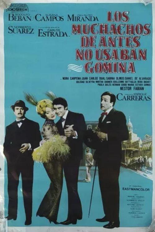 Los muchachos de antes no usaban gomina filmas online