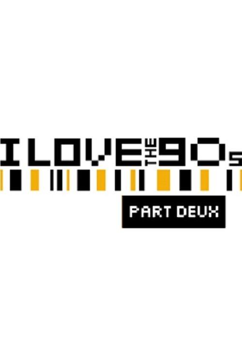 I Love the '90s: Part Deux filmas online