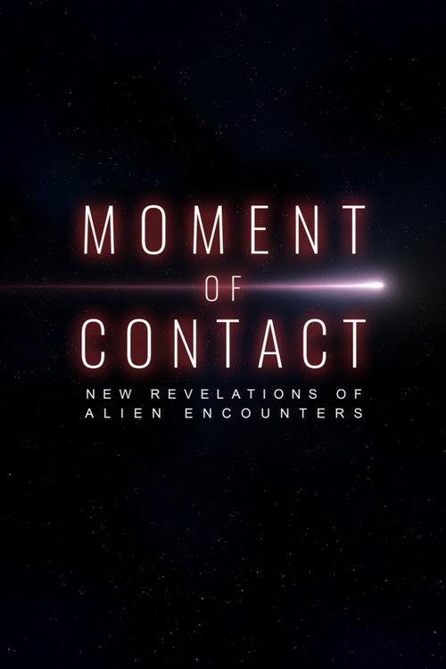 Moment of Contact: New Revelations of Alien Encounters filmas online