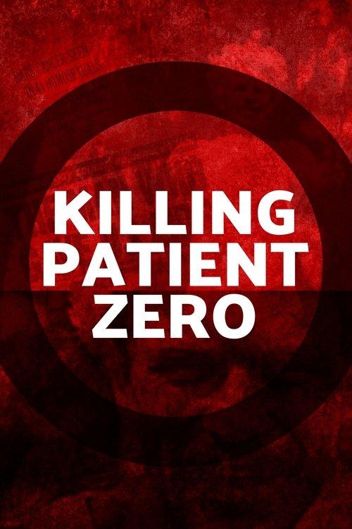 Killing Patient Zero filmas online