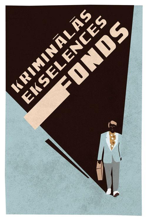 Kriminālās ekselences fonds filmas online