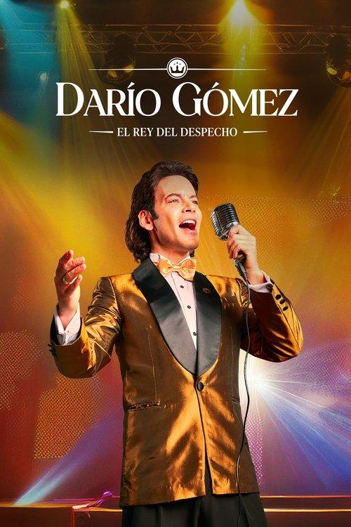 Darío Gómez: El rey del despecho filmas online