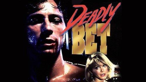 Deadly Bet filmas žiurėti online