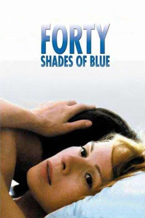 Forty Shades of Blue filmas online
