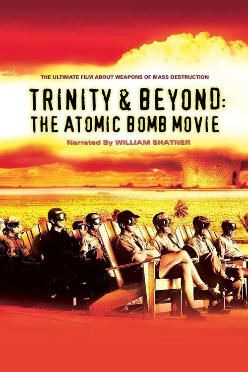 Trinity and Beyond: The Atomic Bomb Movie filmas online