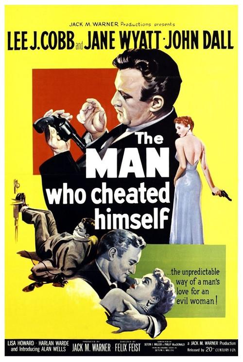 The Man Who Cheated Himself filmas online