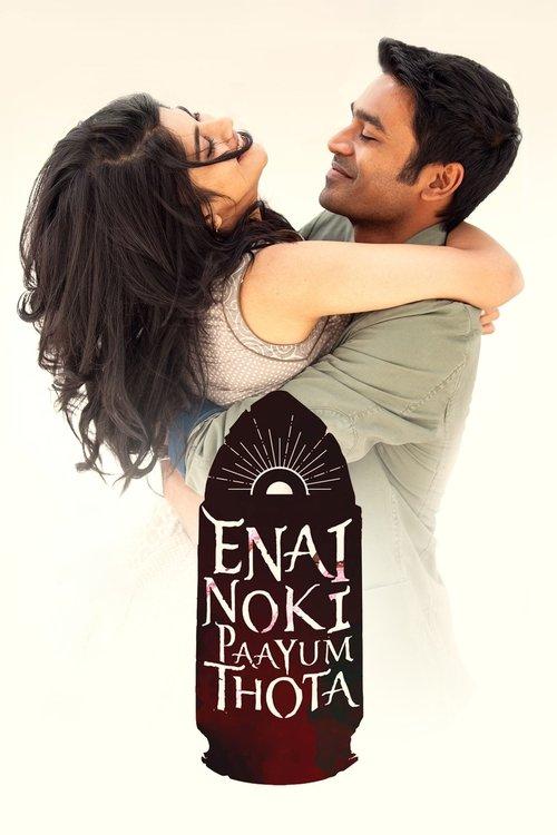 Enai Noki Paayum Thota filmas online