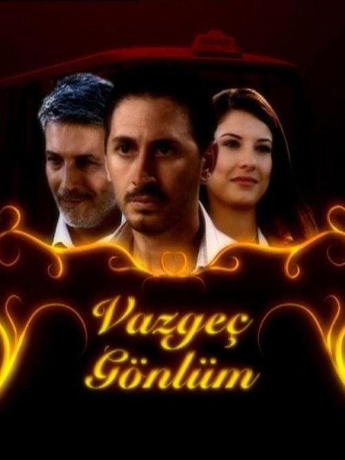 Vazgeç Gönlüm filmas online
