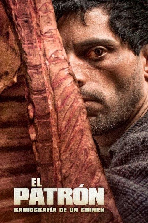 El patrón, radiografía de un crimen filmas online