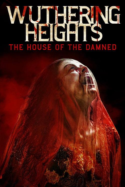 Wuthering Heights: The House of the Damned filmas online