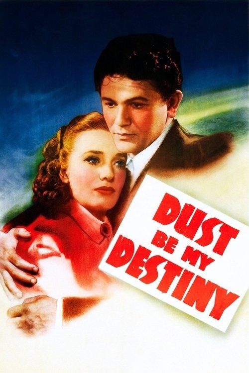 Dust Be My Destiny filmas online