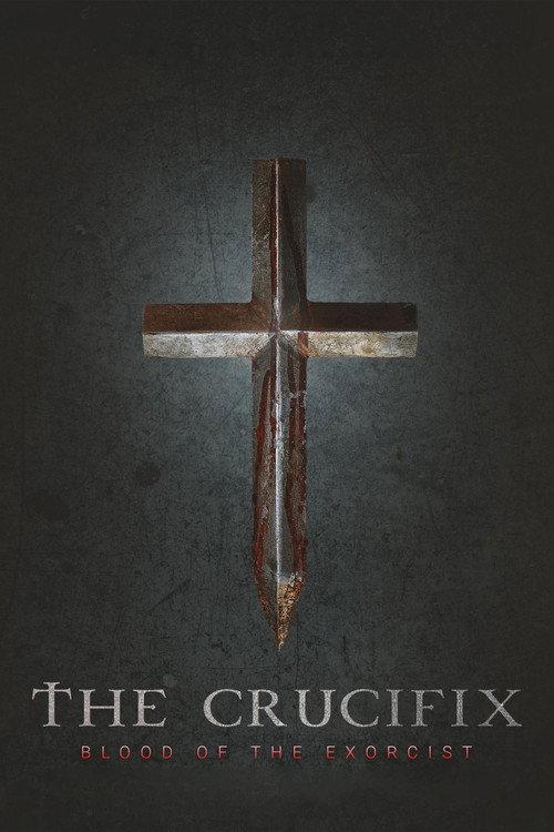 The Crucifix: Blood of the Exorcist filmas online