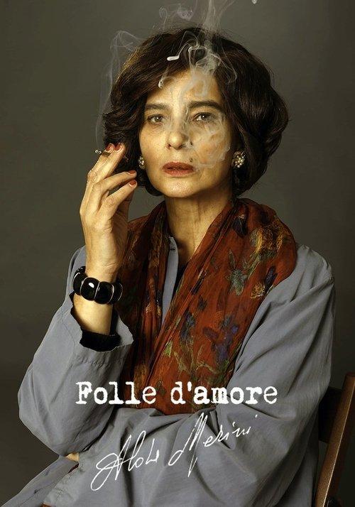 Folle d'amore - Alda Merini filmas online