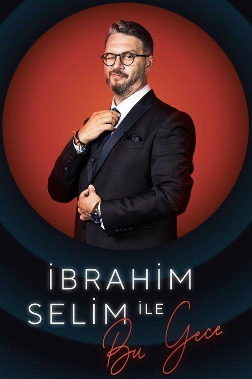 İbrahim Selim ile Bu Gece filmas online