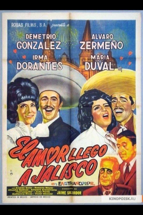 El amor llegó a Jalisco filmas online