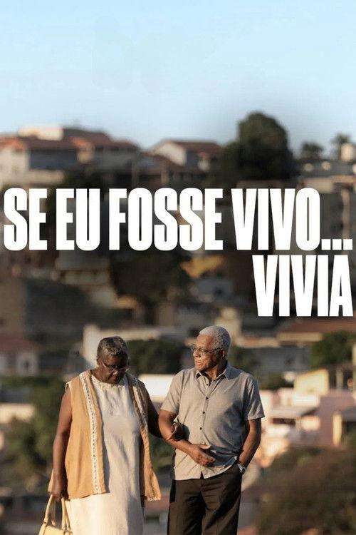 Se Eu Fosse Vivo... Vivia filmas online