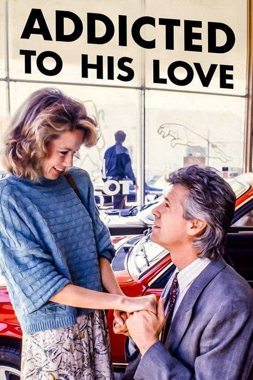 Addicted to His Love filmas online