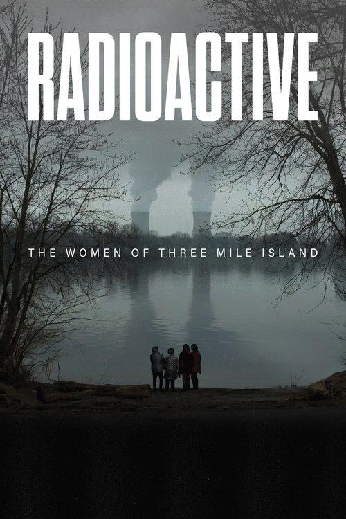 Radioactive: The Women of Three Mile Island filmas online