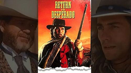 The Return of Desperado filmas žiurėti online