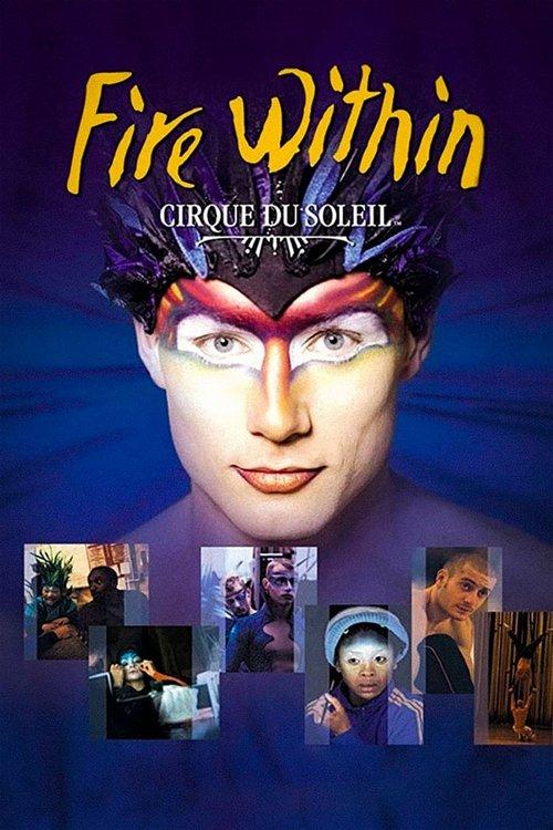 Cirque du Soleil: Fire Within filmas online