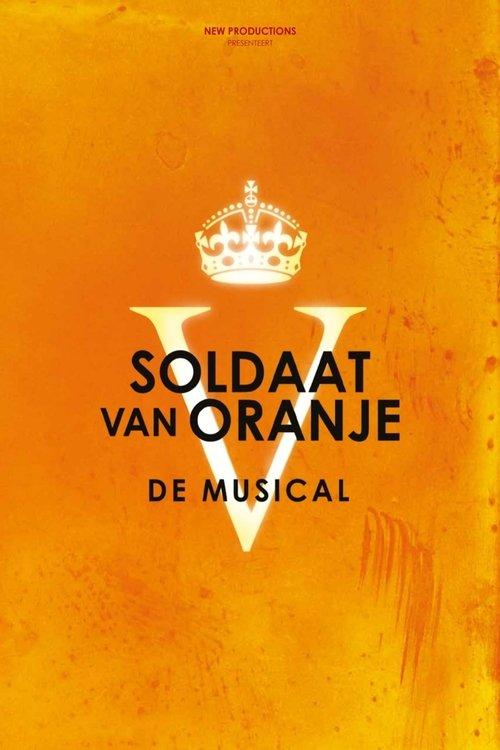 Soldaat van Oranje: De Musical filmas online