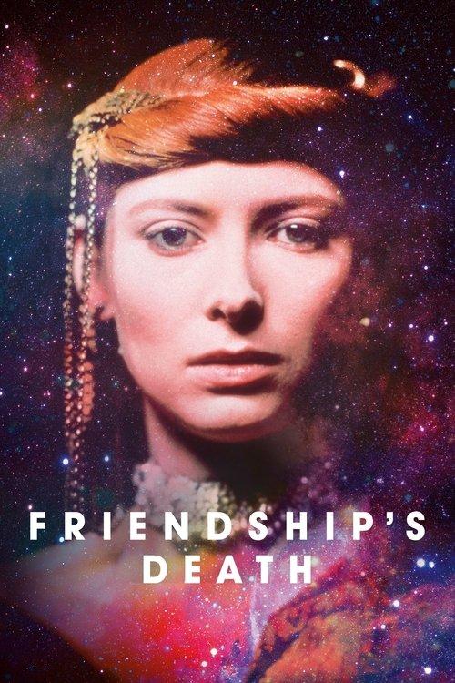 Friendship's Death filmas online