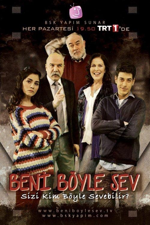 Beni Böyle Sev filmas online