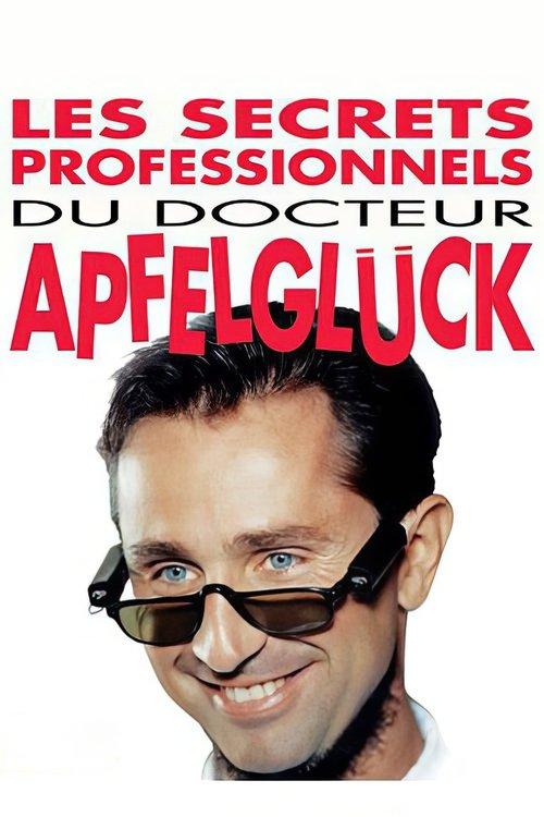 Les Secrets professionnels du Docteur Apfelglück filmas online