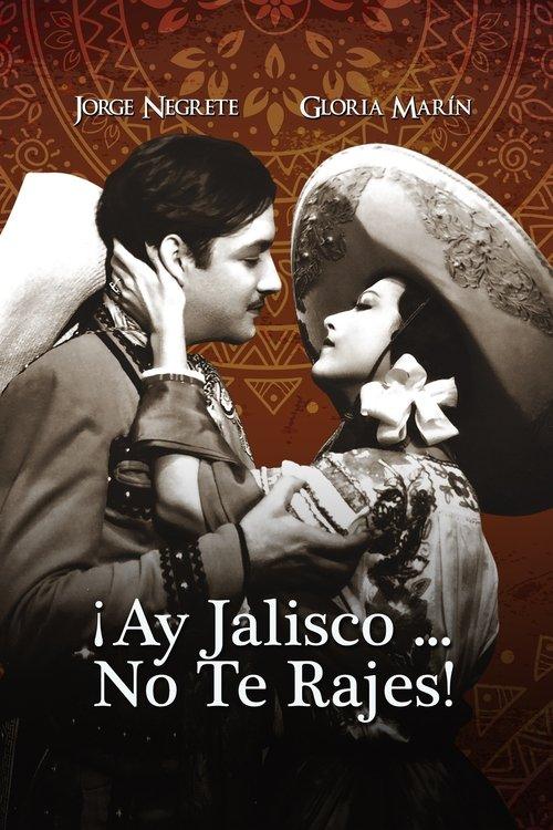 Ay, Jalisco, Don't Give Up! filmas online