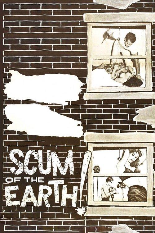 Scum of the Earth! filmas online