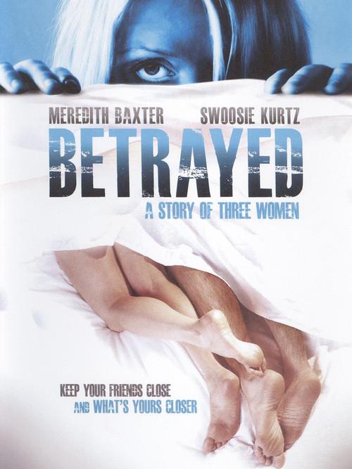 Betrayed: A Story of Three Women filmas online