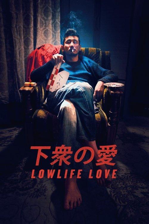 Lowlife Love filmas online