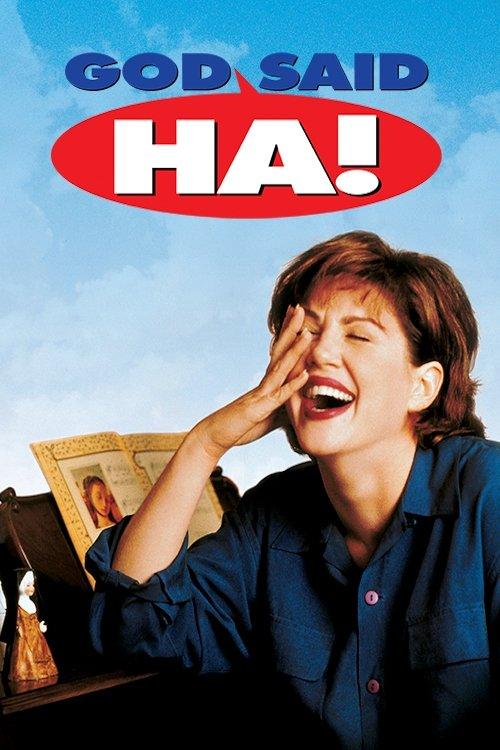 God Said, 'Ha!' filmas online