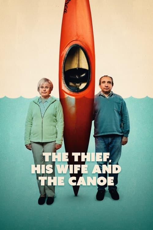 The Thief, His Wife and the Canoe filmas online