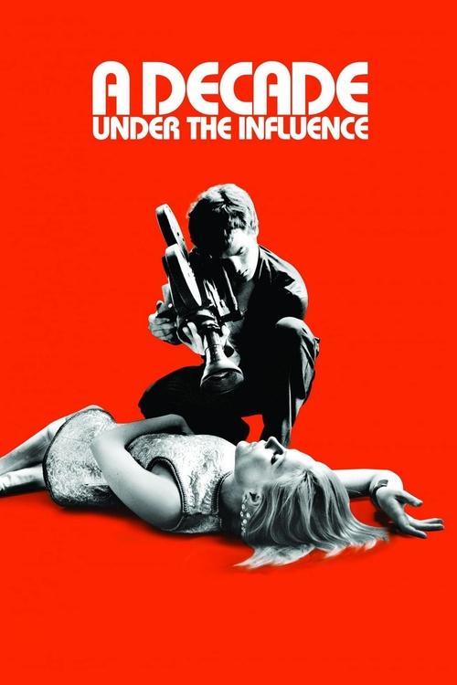 A Decade Under the Influence filmas online