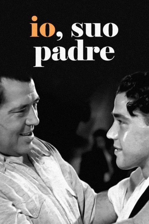 Io, suo padre filmas online