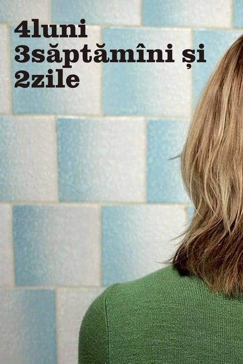 4 mėnesiai, 3 savaitės ir 2 dienos filmas online